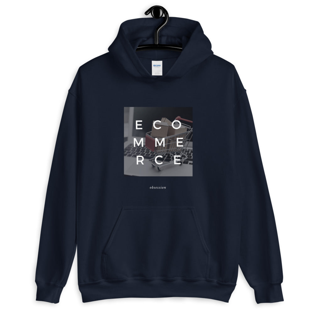 E-Commerce Obsession Hoodie