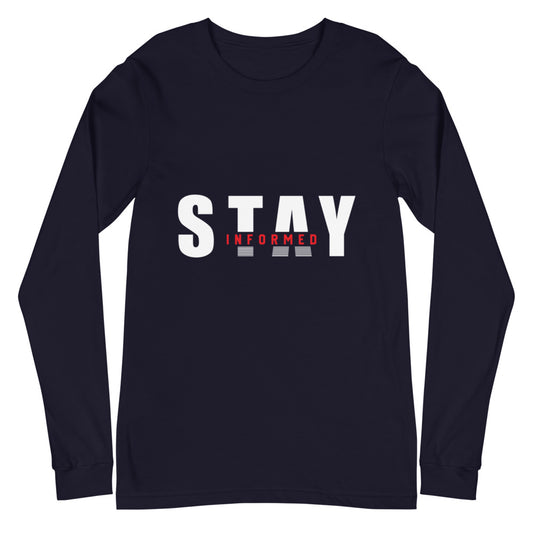 Stay Informed Long Sleeve